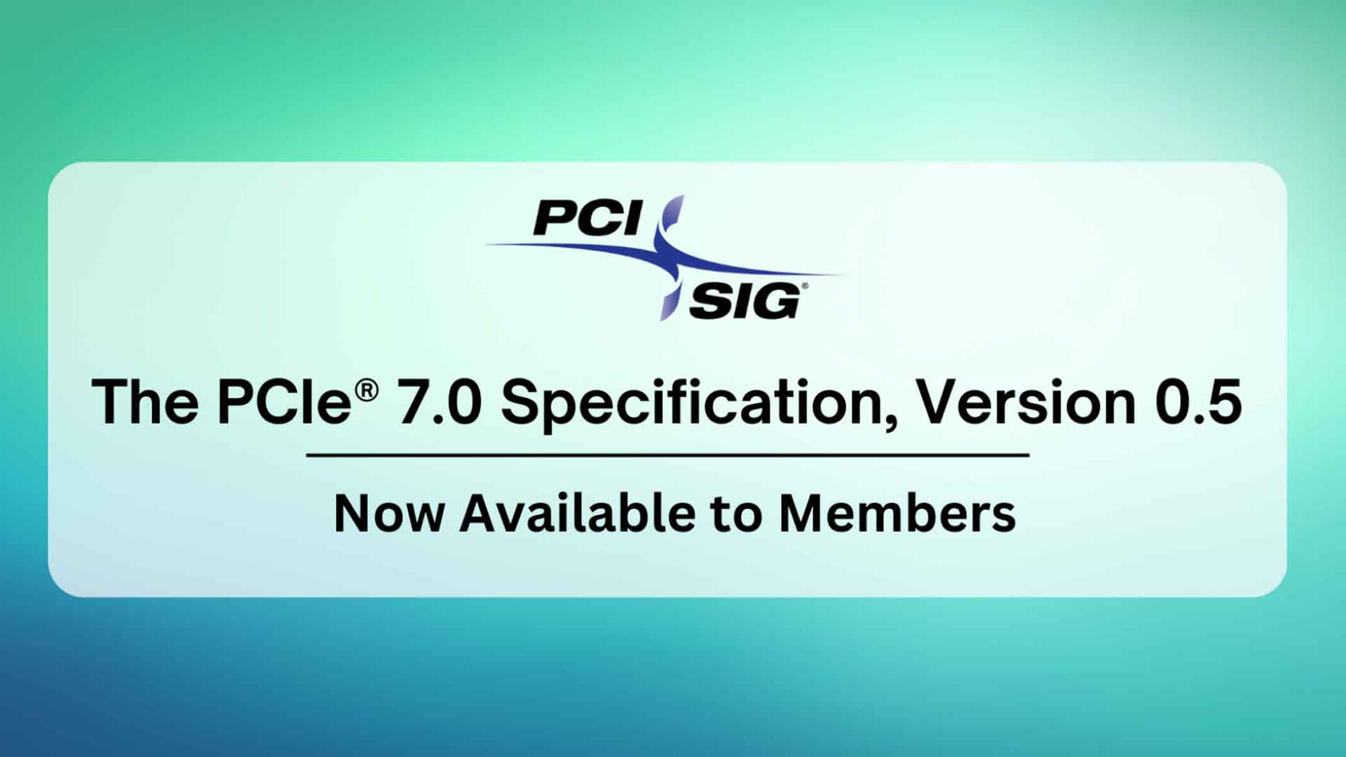 Spécification du PCIe 7.0, le PCI-SIG annonce la version 0.5